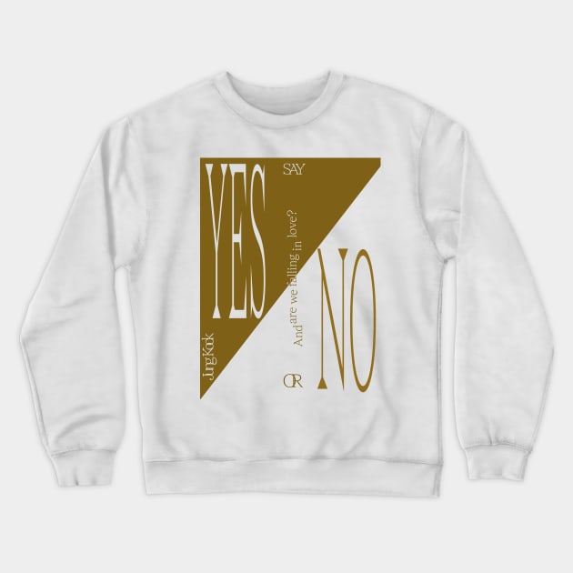 Bts Jungkook Yes or No Jung Kook Crewneck Sweatshirt by WacalacaW